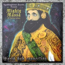 Mighty Massa - World Dub Connection