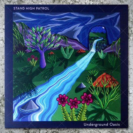 Stand High Patrol - Underground Oasis