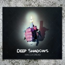 Macca Dread - Deep Shadows