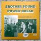 Brother Sound meets Power Dread - Chapter 2