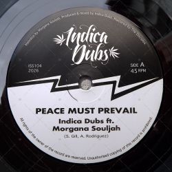 Indica Dubs feat. Morgana Souljah - Peace Must Prevail