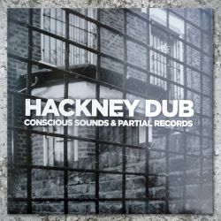 Hackney Dub - Conscious Sounds & Partial Records