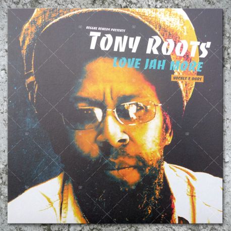 Tony Roots - Love Jah More