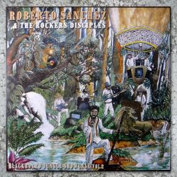 Roberto Sanchez & The Rockers Disciples - Blackboard Jungle Showcase Vol.2