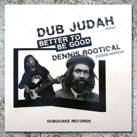 Dub Judah & Dennis Rootical - Better To Be Good