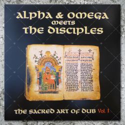 Alpha & Omega meets The Disciples - The Sacred Art Of Dub Vol.1