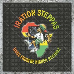 Iration Steppas - Dubz From The Higher Regionz
