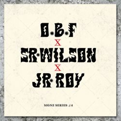 OBF - Signz Series #4 / Sr. Wilson - Party Ram / Junior Roy - No More War