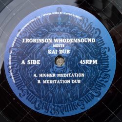 J.Robinson meets Kai Dub - Higher Meditation