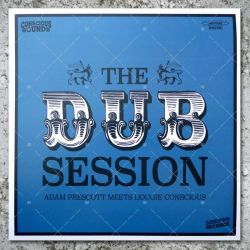 Adam Prescott meets Dougie Conscious - The Dub Session