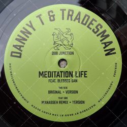 Danny T & Tradesman feat. Blessed San - Meditation Life