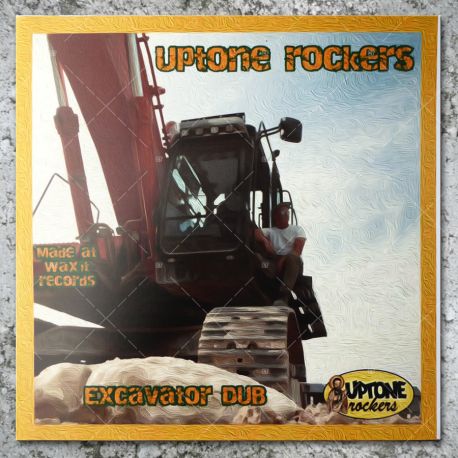 Uptone Rockers - Excavator Dub