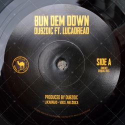 Dubzoic Feat. Lucadread - Bun Dem Down