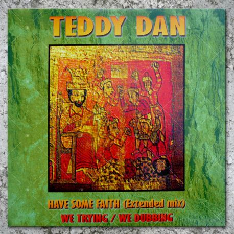 Teddy Dan - Have Some Faith (Extended Mix)